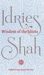 Wisdom of the Idiots - Hardcover
