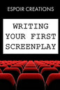 Writing your First Screenplay: the 10 Essential Things, to Write your First Screenplay Like a Professional - Paperback