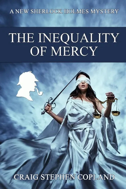 The Inequality of Mercy: A New Sherlock Holmes Mystery - Paperback