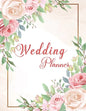 Wedding Planner: Wedding Planner Book Organizer to Stay Inspired for your Big Day - Notebook & Organizer with Complete Checklists - Wed - Paperback