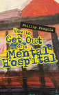 How to Get out of a Mental Hospital - Paperback