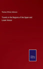 Travels in the Regions of the Upper and Lower Amoor - Hardcover