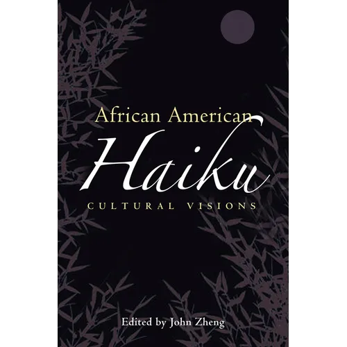 African American Haiku: Cultural Visions - Hardcover