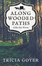 Along Wooded Paths: A Big Sky Novel - Paperback