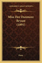 Miss Dee Dunmore Bryant (1891) - Paperback
