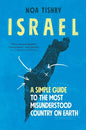 Israel: A Simple Guide to the Most Misunderstood Country on Earth - Hardcover