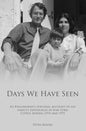 Days We Have Seen: A personal account of an Englishman and his family's experiences in war-torn Cyprus during 1974 and 1975 - Paperback