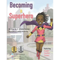Becoming a Superhero - Paperback