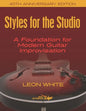 Styles For The Studio - 40th Anniversary Edition: A Foundation for Modern Guitar Improvisation - Paperback