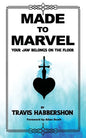 Made to Marvel: Your Jaw Belongs on the Floor - Paperback