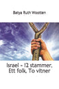 Israel - 12 stammer, Ett folk, To vitner - Paperback