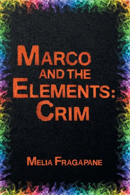 Marco & The Elements: Crim - Paperback