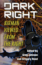 Dark Right: Batman Viewed from the Right - Paperback