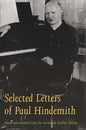 Selected Letters of Paul Hindemith - Hardcover