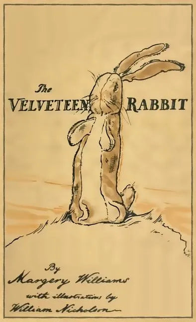The Velveteen Rabbit: Facsimile of the Original 1922 Edition - Hardcover