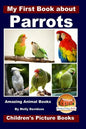 My First Book about Parrots - Amazing Animal Books - Children's Picture Books - Paperback