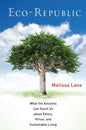 Eco-Republic: What the Ancients Can Teach Us about Ethics, Virtue, and Sustainable Living - Paperback