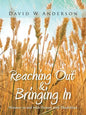 Reaching Out and Bringing in: Ministry to and with Persons with Disabilities - Paperback