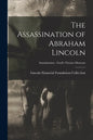 The Assassination of Abraham Lincoln; Assassination - Ford's Theatre Museum - Paperback