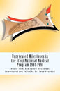 Unrevealed Milestones in the Iraqi National Nuclear Program 1981-1991 - Paperback
