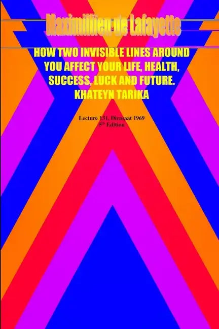 How two invisible lines around you affect your life, health, success, luck and future - Paperback