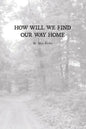 How Will We Find Our Way Home - Paperback