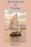 The Gentle Art of Pottering: Sailing the P15 - Paperback
