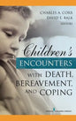 Children's Encounters with Death, Bereavement, and Coping - Hardcover