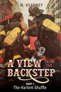 A View From the Backstep Part 1: : The Harlem Shuffle - Paperback