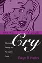 Having a Good Cry: Effeminate Feelings and Pop-Culture Forms - Paperback