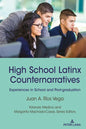 High School Latinx Counternarratives: Experiences in School and Post-Graduation - Paperback
