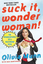 Suck It, Wonder Woman!: The Misadventures of a Hollywood Geek - Paperback