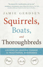Squirrels, Boats, and Thoroughbreds - Paperback