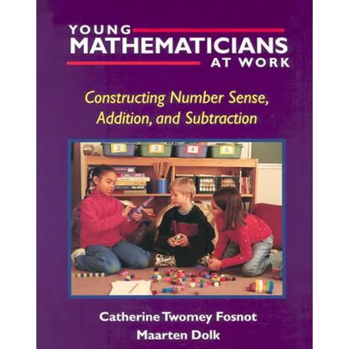 Young Mathematicians at Work: Constructing Number Sense, Addition, and Subtraction - Paperback