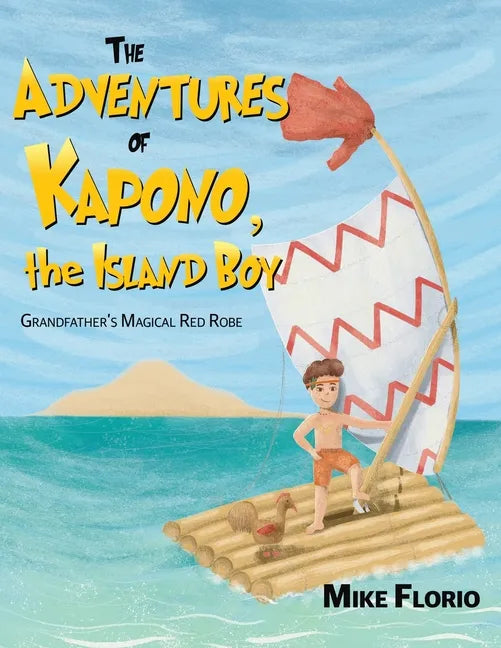 The Adventures of Kapono, the Island Boy - Paperback