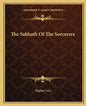 The Sabbath of the Sorcerers - Paperback