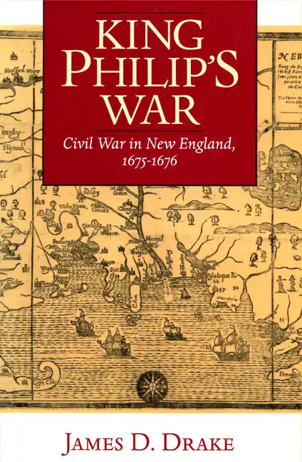 King Philip's War: Civil War in New England, 1675-1676 - Paperback