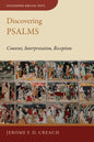 Discovering Psalms: Content, Interpretation, Reception - Paperback