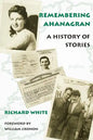 Remembering Ahanagran: A History of Stories - Paperback