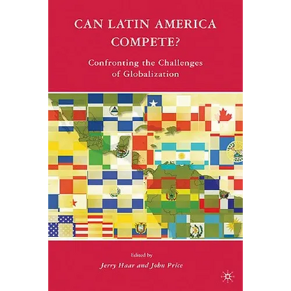 Can Latin America Compete?: Confronting the Challenges of Globalization - Paperback