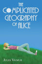 The Complicated Geography of Alice - Paperback