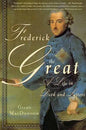 Frederick the Great: A Life in Deed and Letters - Paperback