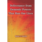 Deliverance from Demonic Powers That Run Our Lives: SuperPower Prayers for Health and Freedom Book Series - Paperback