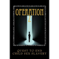 Operation Z: Operation Z One Mans Quest to End Human Sex Slavery - Paperback