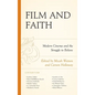 Film and Faith: Modern Cinema and the Struggle to Believe - Hardcover