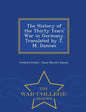 The History of the Thirty Years' War in Germany. Translated by J. M. Duncan - War College Series - Paperback
