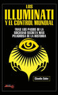 Los Illuminati Y El Control Mundial: Tras Los Pasos de la Sociedad Secreta Más Peligrosa de la Historia - Paperback