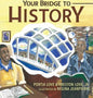 Your Bridge to History - Hardcover