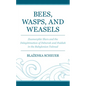 Bees, Wasps, and Weasels: Zoomorphic Slurs and the Delegitimation of Deborah and Huldah in the Babylonian Talmud - Hardcover