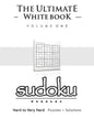 Sudoku: The Ultimate White Book - Hard To Very Hard, Puzzles & Solutions - Paperback
